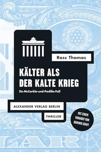 Kälter als der Kalte Krieg: Ein McCorkle-und-Padillo-Fall von Alexander Verlag Berlin